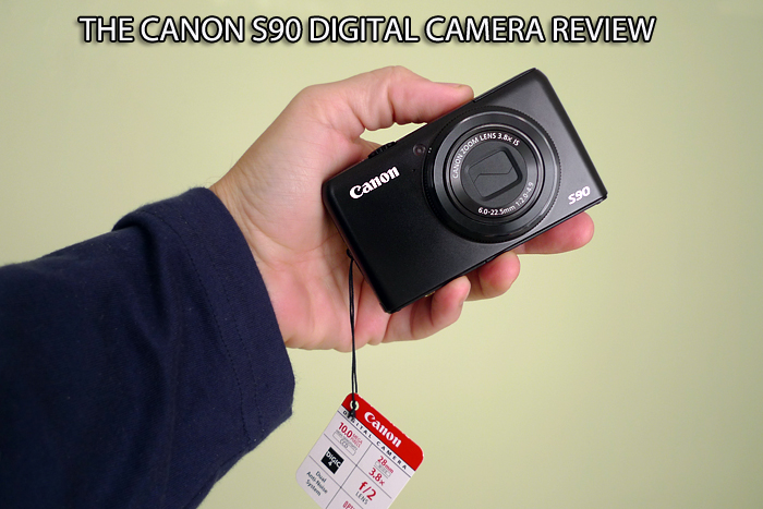 The Canon S90 Digital Camera Review - Real World Results | Steve