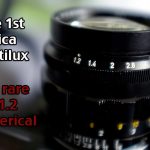 The 1st Leica Noctilux, the rare f/1.2 Aspherical