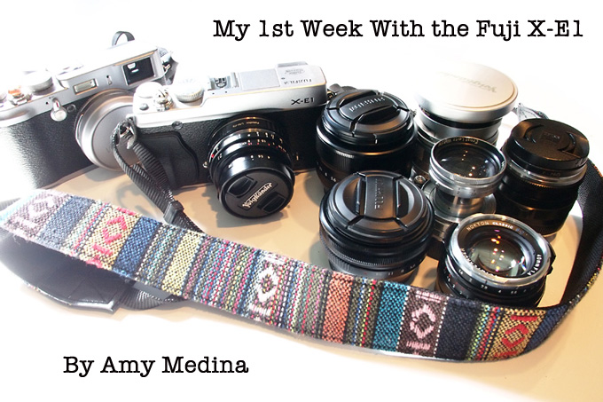 My First Week Fuji X-E1 Review… with X and M-Lenses by Amy Medina
