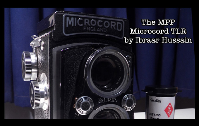 The MPP Microcord TLR by Ibraar Hussain