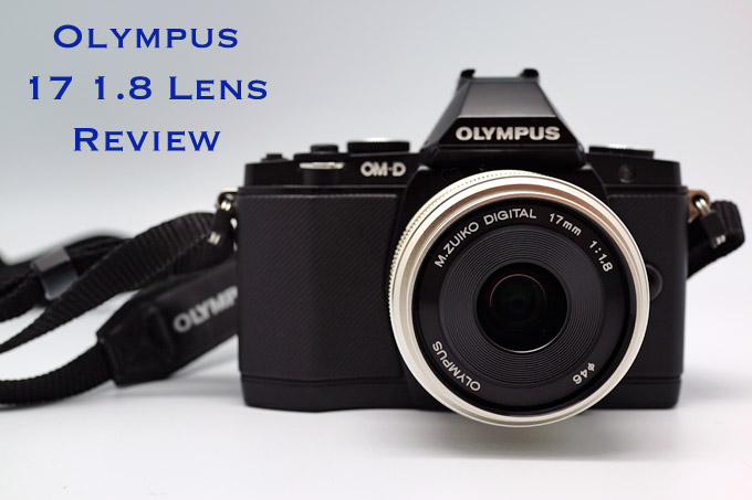 achtergrond Ansichtkaart Kiwi The Olympus 17 1.8 Lens Review on the E-M5 by Steve Huff | Steve Huff Hi-Fi  and Photo