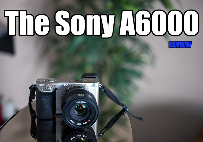 Sony A6000 review