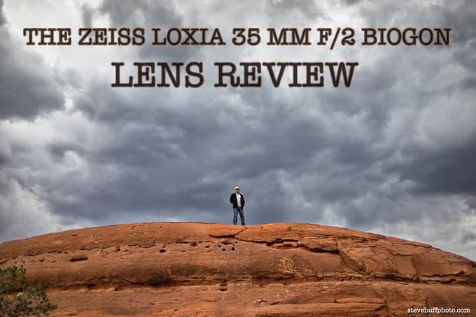The Zeiss Loxia 35 Biogon f/2 Lens Review | Steve Huff Hi-Fi and Photo