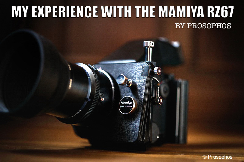 My experience with the Mamiya RZ67 By Prosophos | Steve Huff Hi-Fi 