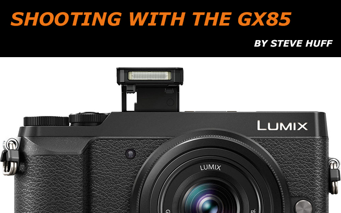 Shooting with the GX85. Small with a huge punch! | Steve Huff Photo