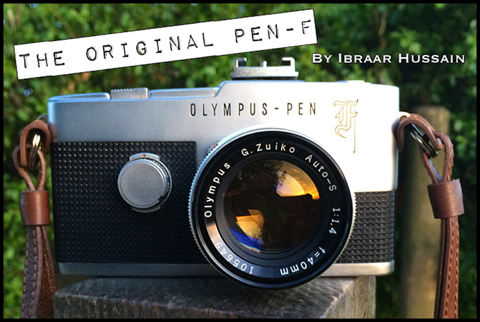 Half Frame love with the REAL Olympus PEN F by Ibraar Hussain
