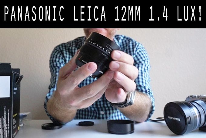 Look Video Images: Panasonic 12mm f/1.4 Summilux Lens for Micro 4/3 | Huff Hi-Fi and Photo