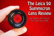 The Leica 50 Summicron Lens Review
