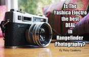 Is The Yashica Electro the best deal in rangefinder photography? By Ricky Opaterny