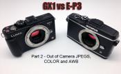 Panasonic GX1 vs Olympus E-P3 - Part 2 - Out of Camera JPEGS, Color and AWB